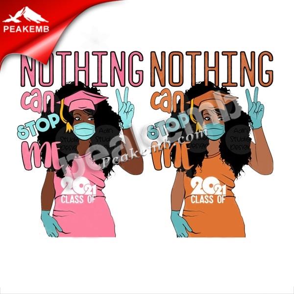 wholesale Nothing can stop me class of 2021 Iron on Black Woman Graduation Black Educated Heat Transfer Fashion Black Girl Magic Design 5 wholesale Nothing can stop me class of 2021 Iron on Black Woman Graduation Black Educated Heat Transfer Fashion Black Girl Magic Design - Image 3