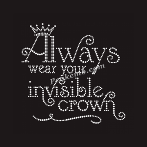 always wear your invisible crown le …