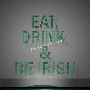 eat drink & be irish rhinestone …