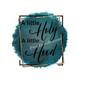 A little Holy  A Little Hood Rhines &hellip;