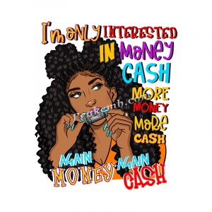 Only interested in money black girl …