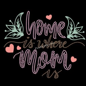 Home is where mom is iron on rhines …