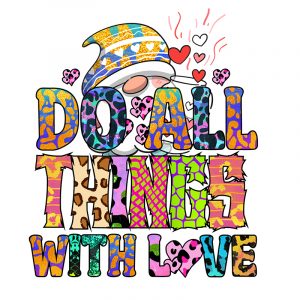 Do all things with love letter desi …